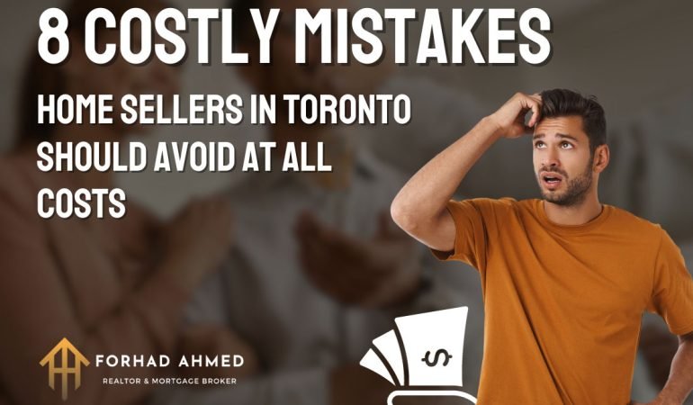 8-Costly-Mistakes-Home-Sellers-in-Toronto-Should-Avoid-at-All-Costs